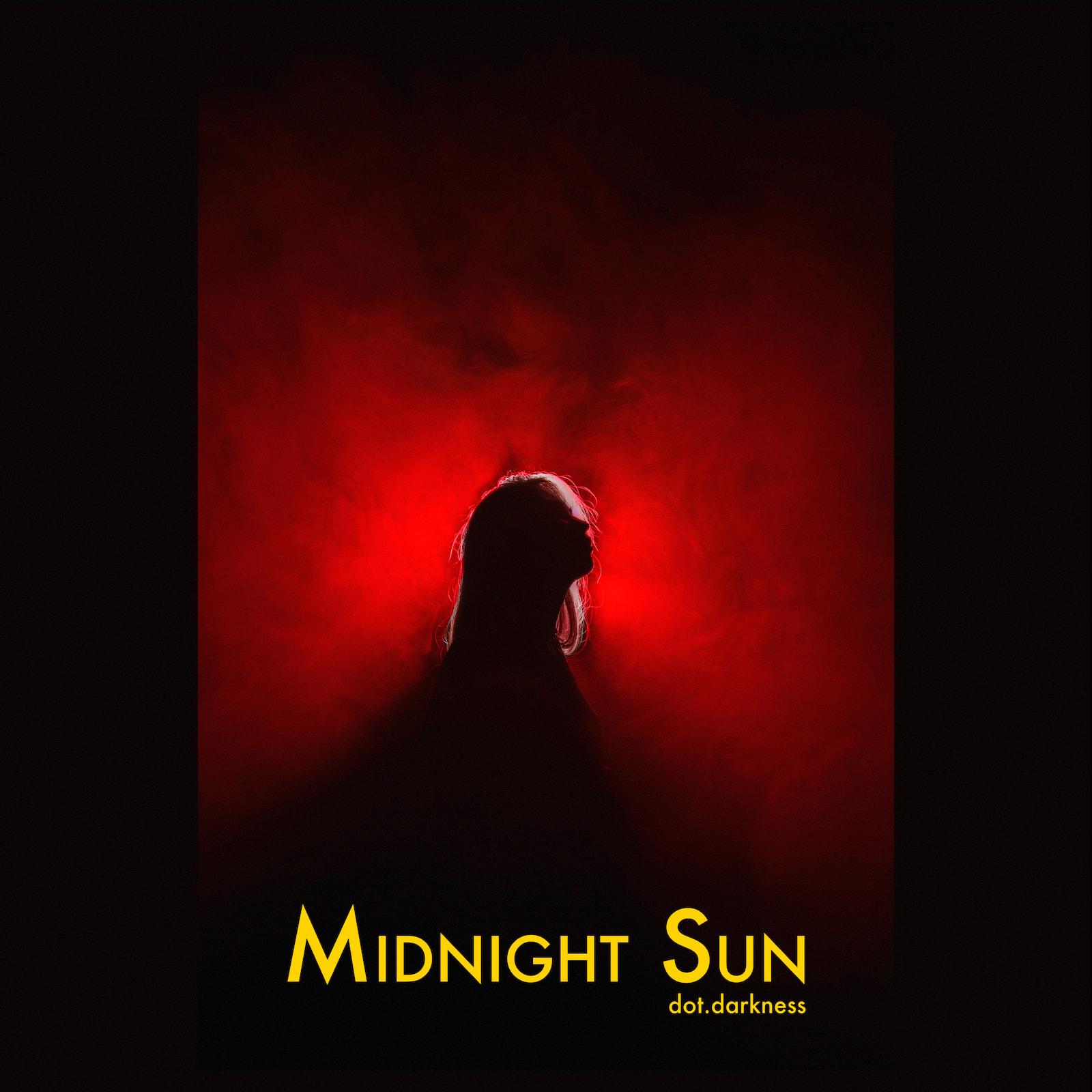 Album art with a black border and a painterly portrait in the center. Red light shines through smoke to reveal the silhouette of a woman looking up. Yellow text says Midnight Sun, dot.darkness